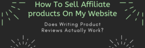 How To Sell Affiliate products On My Website