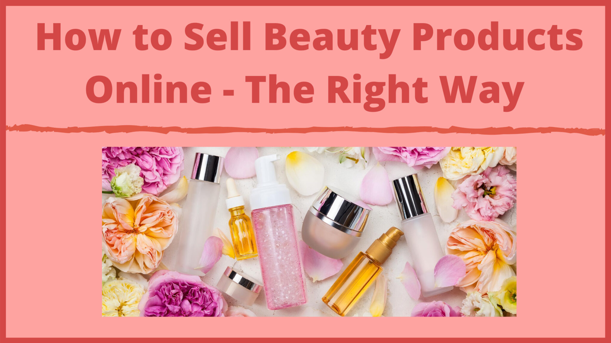 how-to-sell-beauty-products-online-the-right-way