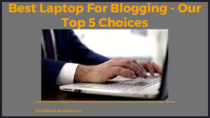 Best Laptop For Blogging